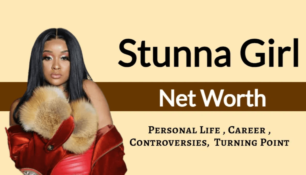 Stunna Girl Net Worth